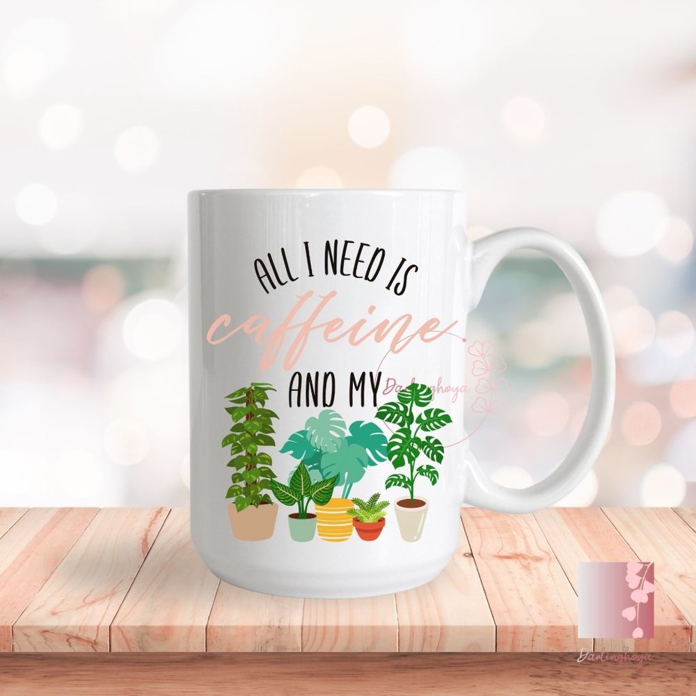 All I Need is Caffeine and My Plants Mug